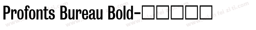 Profonts Bureau Bold字体转换